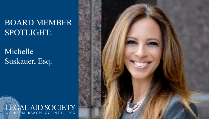 Legal Aid Society of Palm Beach County features board member Michelle Suskauer